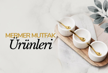 Mermer Mutfak Ürünler